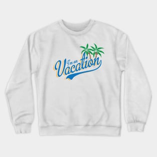 Vacation Crewneck Sweatshirt